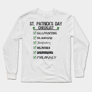 St Patrick's Day Checklist Funny Blarney Malarkey Shenanigans Hijinks Tomfoolery Long Sleeve T-Shirt
